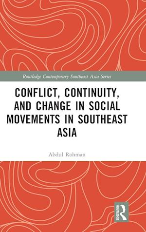 Conflict, Continuity, and Change in Social Movements in Southeast Asia