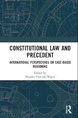 Constitutional Law and Precedent