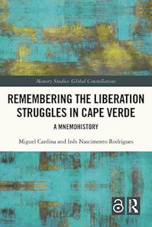 Remembering the Liberation Struggles in Cape Verde