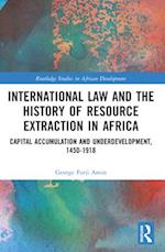 International Law and the History of Resource Extraction in Africa