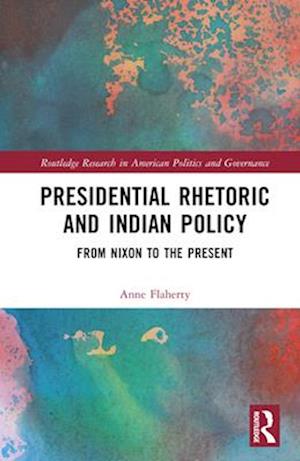 Presidential Rhetoric and Indian Policy