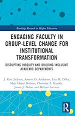 Engaging Faculty in Group-Level Change for Institutional Transformation