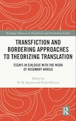 Transfiction and Bordering Approaches to Theorizing Translation