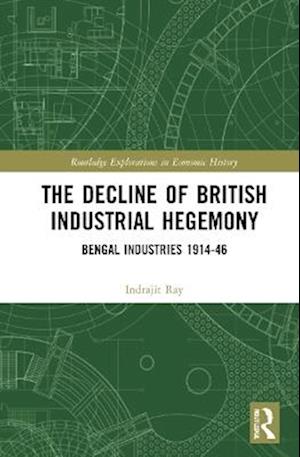 The Decline of British Industrial Hegemony