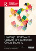 The Routledge Handbook of Catalysts for a Sustainable Circular Economy