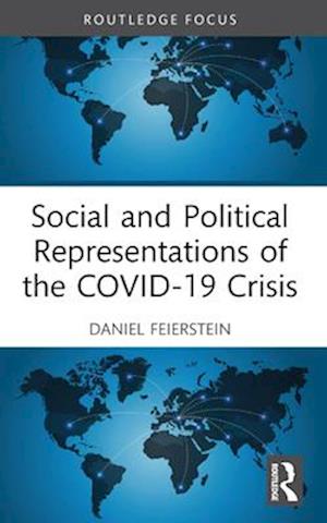 Social and Political Representations of the COVID-19 Crisis