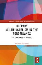 Literary Multilingualism in Trieste