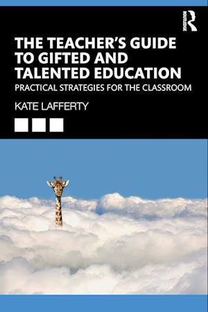 The Teacher’s Guide to Gifted and Talented Education