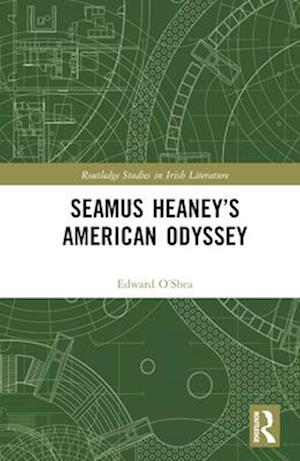 Seamus Heaney’s American Odyssey