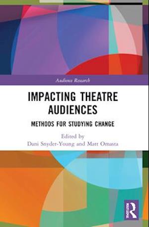 Impacting Theatre Audiences