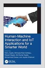 Human-Machine Interaction and IoT Applications for a Smarter World
