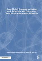 Count Me In!: Resources for Making Music Inclusively with Children and Young People with Learning Difficulties