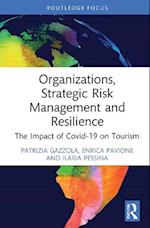 Organizations, Strategic Risk Management and Resilience