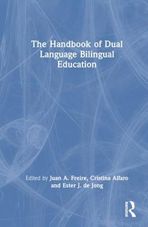 The Handbook of Dual Language Bilingual Education