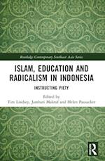 Islam, Education and Radicalism in Indonesia