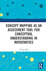 Concept Mapping as an Assessment Tool for Conceptual Understanding in Mathematics