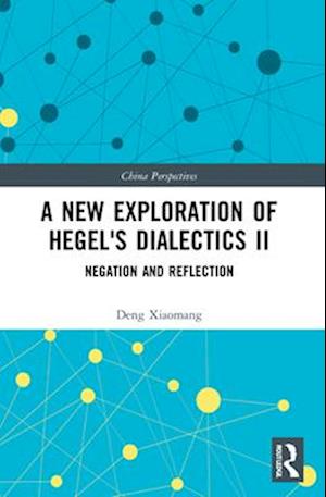A New Exploration of Hegel's Dialectics I