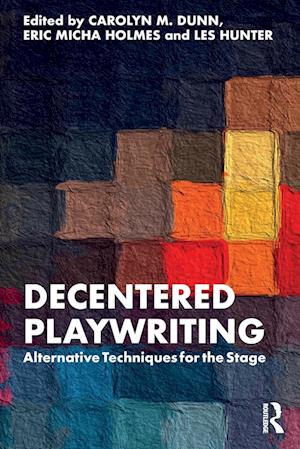 Decentered Playwriting