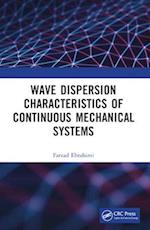 Wave Dispersion Characteristics of Continuous Mechanical Systems?