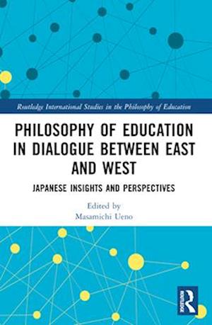 Philosophy of Education in Dialogue between East and West