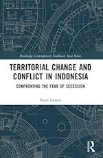 Territorial Change and Conflict in Indonesia