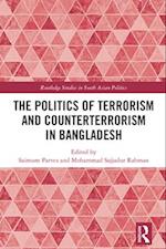 The Politics of Terrorism and Counterterrorism in Bangladesh