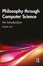 Philosophy through Computer Science