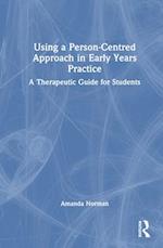 Using a Person-Centred Approach in Early Years Practice and Care
