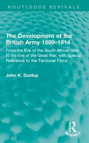 The Development of the British Army 1899–1914