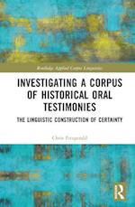 Investigating a Corpus of Historical Oral Testimonies