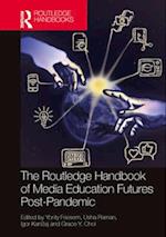The Routledge Handbook of Media Education Futures Post-Pandemic