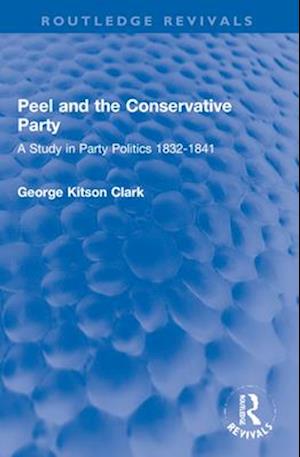 Peel and the Conservative Party