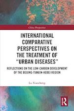 International Comparative Perspectives on the Treatment of “Urban Diseases”