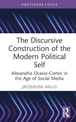 The Discursive Construction of the Modern Political Self