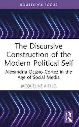 The Discursive Construction of the Modern Political Self