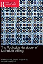 The Routledge Handbook to Latinx Life Writing