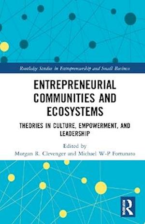 Entrepreneurial Communities and Ecosystems