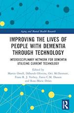 Improving the Lives of People with Dementia through Technology