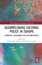 Accomplishing Cultural Policy in Europe