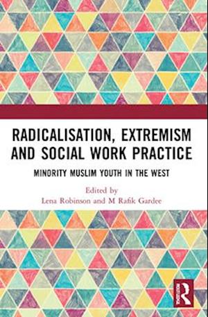 Radicalisation, Extremism and Social Work Practice