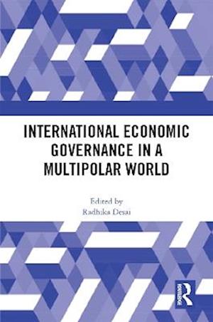 International Economic Governance in a Multipolar World