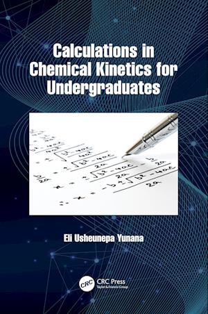 Calculations in Chemical Kinetics for Undergraduates