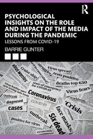 Psychological Insights on the Role and Impact of the Media During the Pandemic