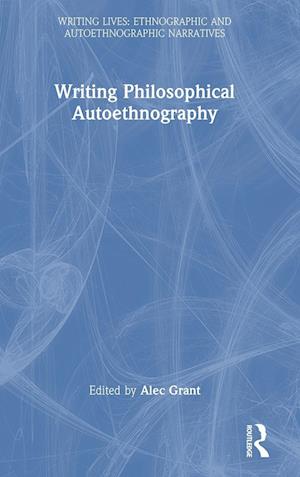 Writing Philosophical Autoethnography