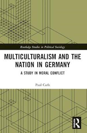 Multiculturalism and the Nation in Germany