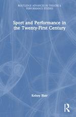 Sport and Performance in the Twenty-First Century