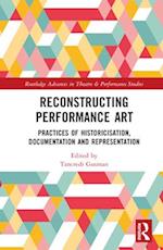 Reconstructing Performance Art