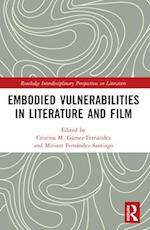 Embodied Vulnerabilities in Literature and Film