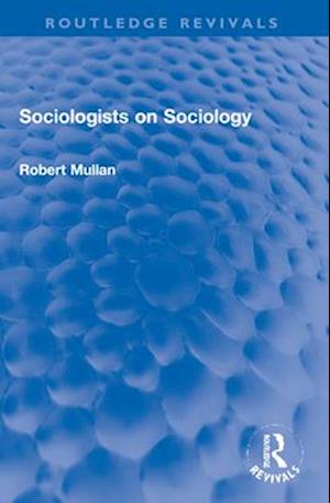 Sociologists on Sociology