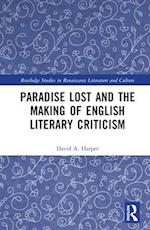 Paradise Lost and the Making of English Literary Criticism